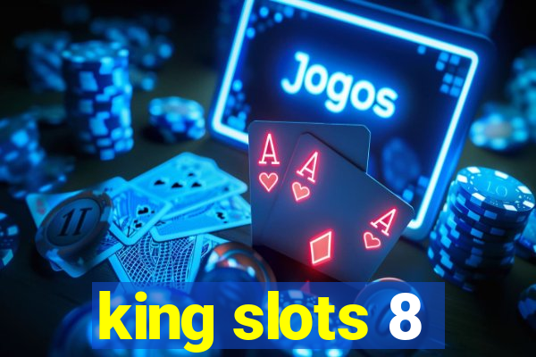 king slots 8